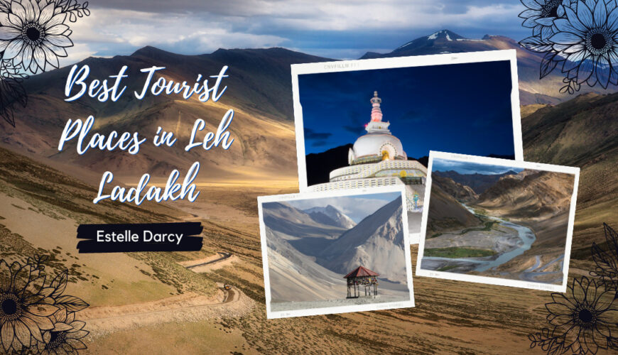 Best Tourist Places in Leh Ladakh