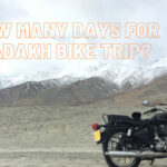 How many days for Ladakh bike trip?