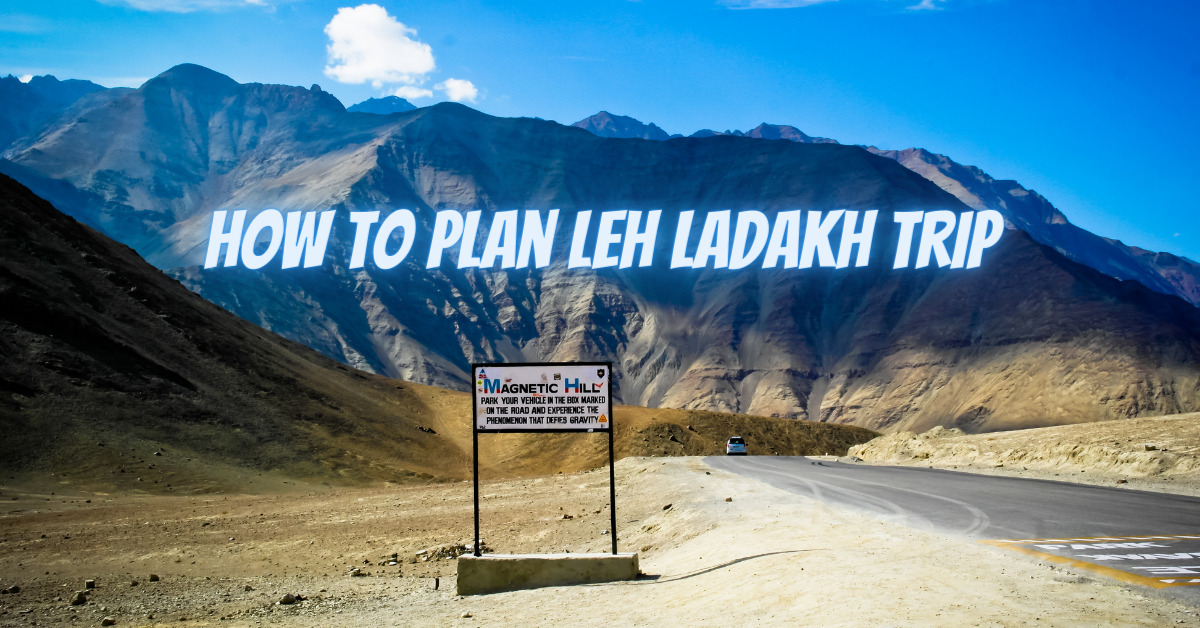 How to plan leh ladakh trip
