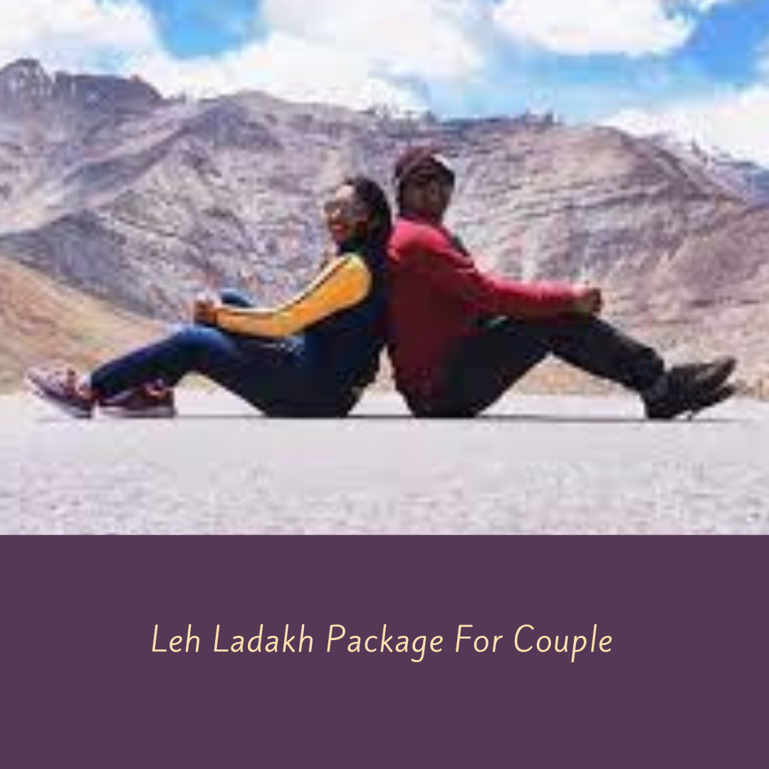 Leh Ladakh Package For Couple