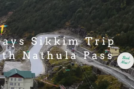 4 Days Sikkim Trip With Nathula Pass