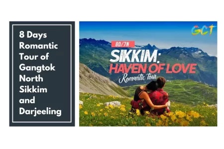 8 Days Romantic Tour of Gangtok North Sikkim and Darjeeling