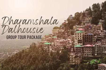 Dharamshala Dalhousie Group Tour Package